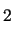 $ _{\mbox{{\small 2}}}$