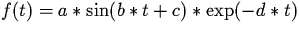 $f(t) = a * \sin(b * t + c) * \exp(-d * t)$